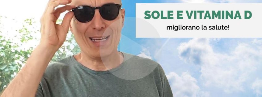 [VIDEO} Sole e vitamina D migliorano la salute - Massimo Valente